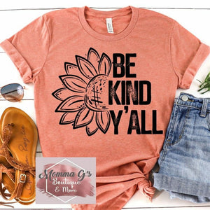 BE KIND YA'LL - Momma G's Boutique