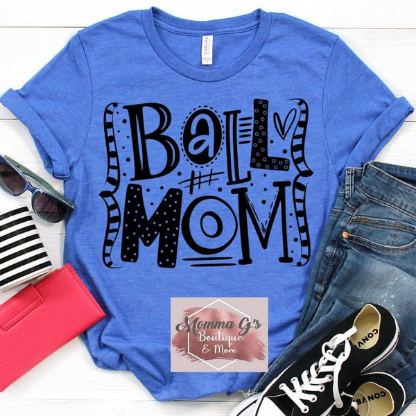Ball Mom Crazy With Style T-shirt, tshirt, tee - Momma G's Children's Boutique, Screen Printing, Embroidery & More